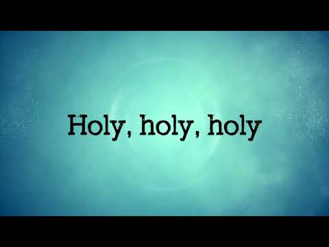 Holy, Holy, Holy
