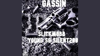 Gassin' (feat. Silent200 & Young SG)