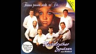 Kastelruther Spatzen - Tränen passen nicht zu dir