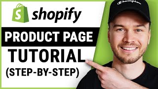 Shopify Product Page Tutorial (Step-by-Step)