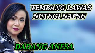 Download lagu TEMBANG LAWAS NUTUGI NAPSU DADANG ANESA mp3 Download lagu TEMBANG LAWAS NUTUGI NAPSU DADANG ANESA mp3