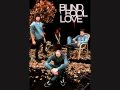 Blind Fool Love: Goodbye My Darlings 