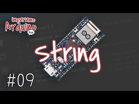 Corso Arduino #9 : Impariamo Arduino Live, array char, String pt1