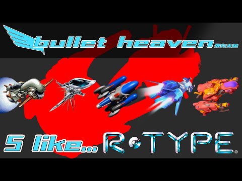 5 Shmups Like R-Type - Bullet Heaven #307