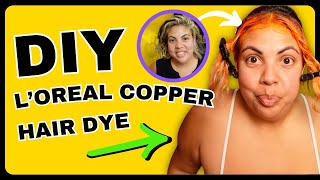 Dye Your Hair Using L'Oreal HiColor HiLights COPPER | No Bleach