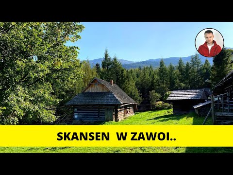 Skansen w Zawoi Markowej