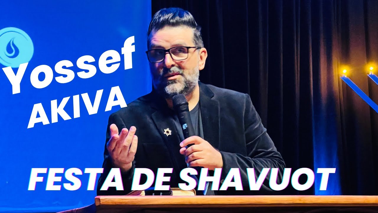 Festa de Shavuot 2° dia YOSSEF AKIVA 2023