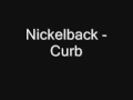 Nickelback - Curb 