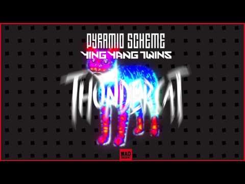 Pyramid Scheme & Ying Yang Twins  - Thundercat
