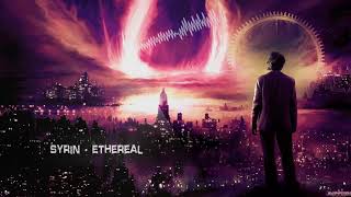 Syrin - Ethereal [HQ Edit]