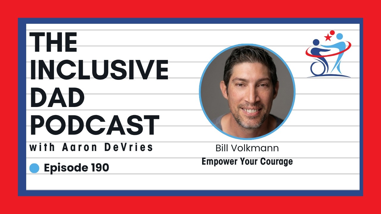190 - From Awareness to Action in Disability Inclusion with Bill Volkmann