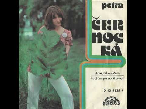 Petra Černocká - Adié, řeknu Vám (1973, vydáno 1974)