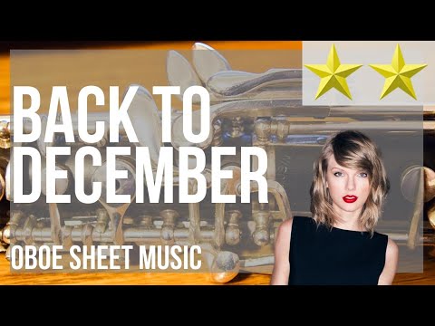 Oboe Sheet Music: How to play Back To December by Taylor Swift