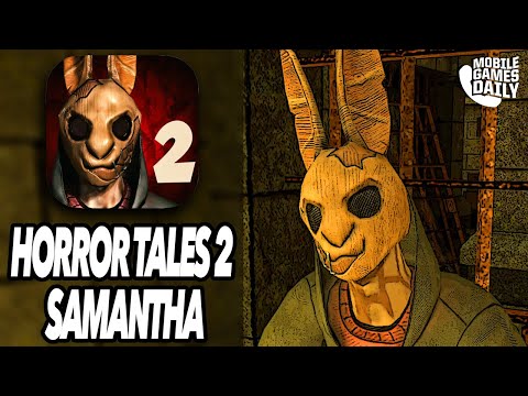 HORROR TALE 2 Samantha Full Gameplay Walkthrough - Full of screams adventure game (iOS, Android)