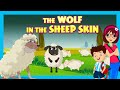 THE WOLF IN THE SHEEP SKIN TIA TOFU BEDTIME STORY JUNGLE STORY FOR KIDS