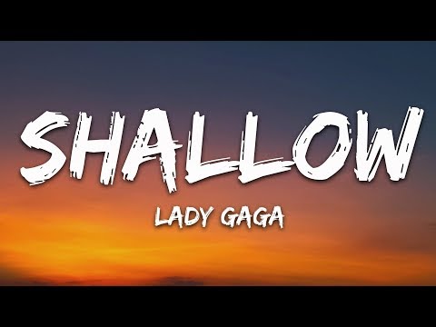 Lady Gaga, Bradley Cooper - Shallow (Lyrics) (A Star Is Born Soundtrack)