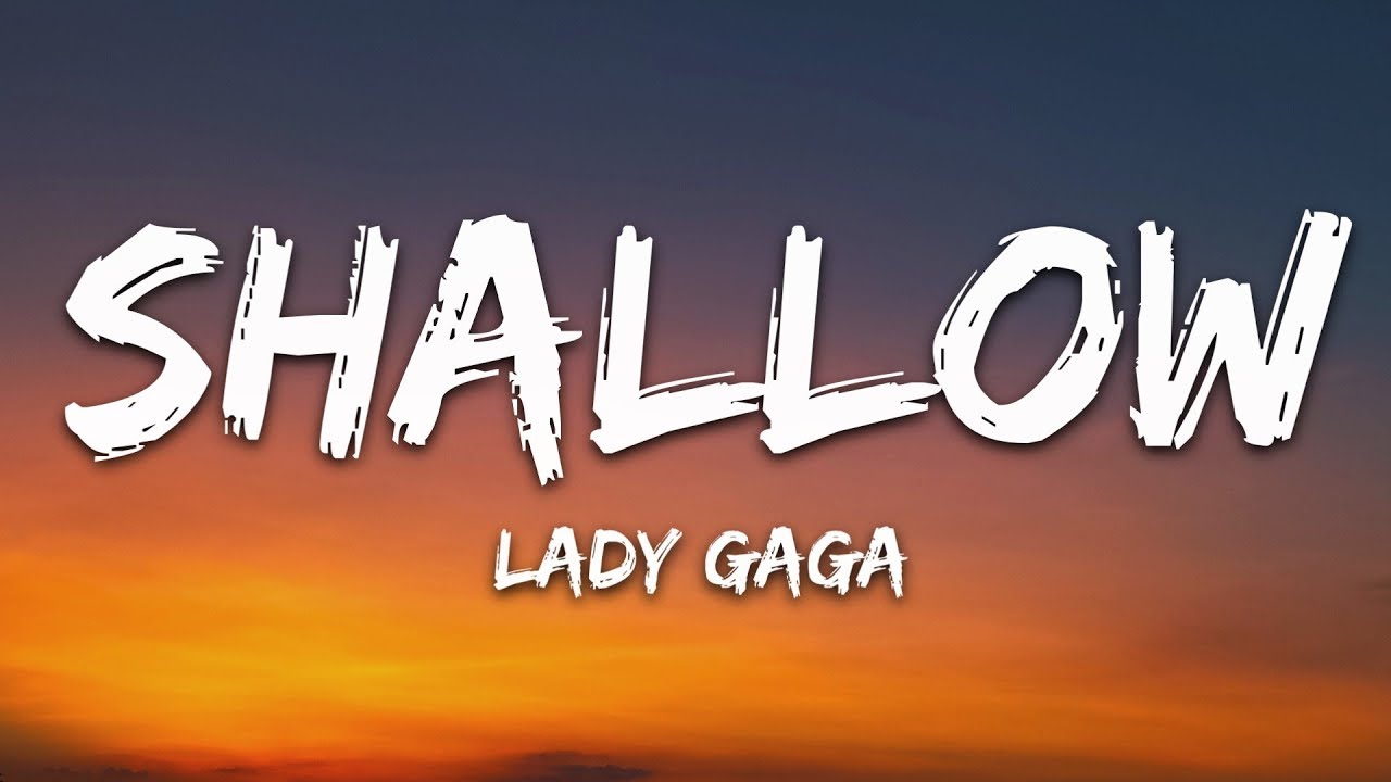 Shallow Lyrics| Lady Gaga, Bradley Cooper Lyrics