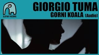 GIORGIO TUMA - Gorni Koala [Audio]