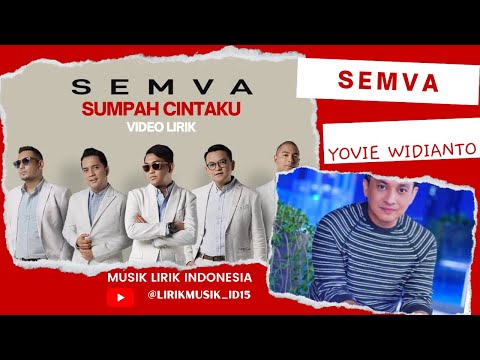 Yovie Widianto x SEMVA(Rio F, Marcell, Hedi Y, Fatur, Dudy Oris) - Sumpah Cintaku // Video Lirik //