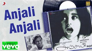 Anjali - Anjali Anjali Lyric  Mani Ratnam  Ilayara