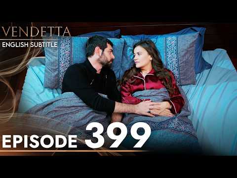 Vendetta Episode 399 English Subtitled | Kan Cicekleri