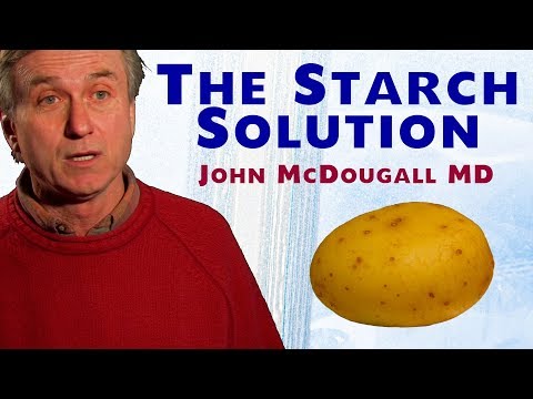 The Starch Solution - John McDougall MD (FULL TALK) Video