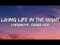 Cheriimoya Sierra Kidd Living Life In The Night Lyrics