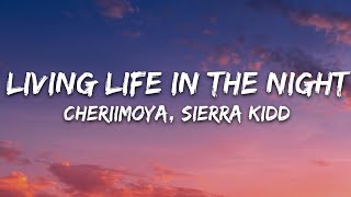 Cheriimoya, Sierra Kidd - Living Life In The Night (Lyrics)