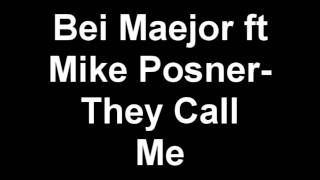 Bei Maejor ft Mike Posner- They Call Me