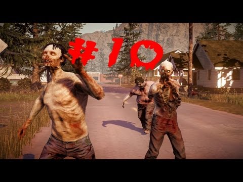 State Of Decay - Gameplay Walkthrough - Part 10 - XBox 360/ PS3/ PC - [HD]