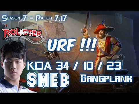 KT Smeb GANGPLANK Playing URF - Patch 7.17 KR Ranked