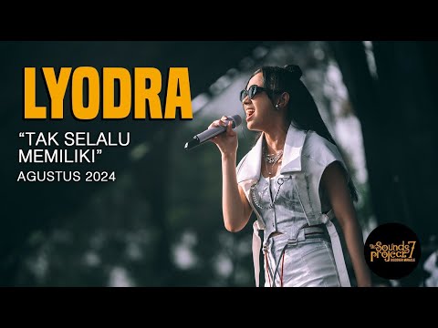 Lyodra - Tak Selalu Memiliki Live at The Sounds Project Vol.7 (2024)