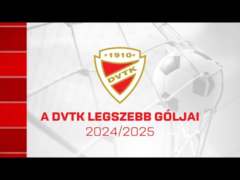 A DVTK legszebb góljai | 2024/2025