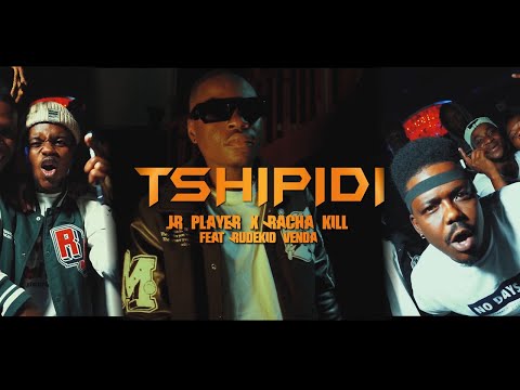 JR Player & Racha Kill - Tshipidi (Official Music Video) feat. Rude Kid Venda