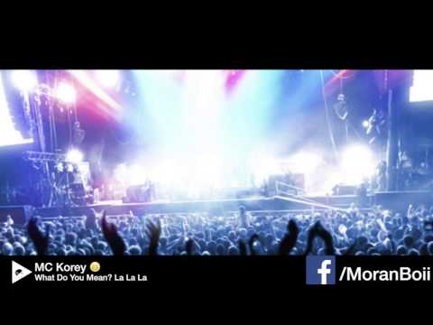 Mc Korey - What Do You Mean - La La La