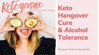 Keto Hangover Cure & Alcohol Tolerance [E05]
