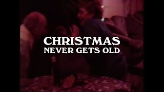 Christmas Never Gets Old Music Video