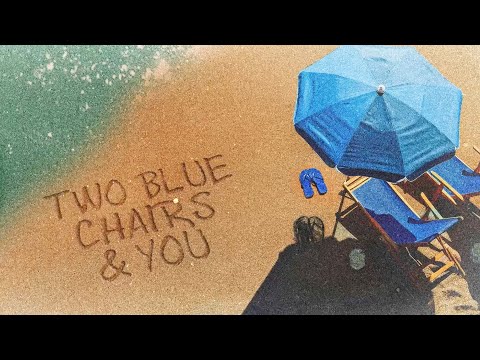 Video thumbnail for Two Blue Chairs & You