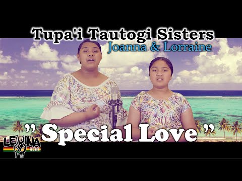 Tupa'i Tautogi Sisters - Special Love (Cover)