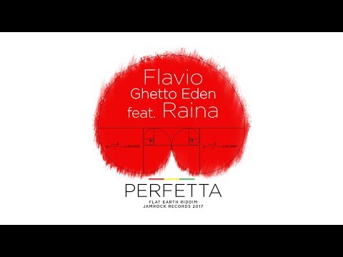 Flavio (Ghetto Eden) feat. Raina - Perfetta