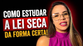 Como estudar Lei Seca para a prova da OAB (O Método Que Realmente Funciona)
