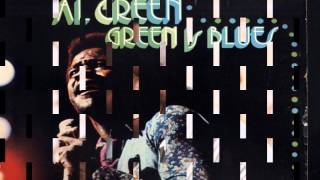 Funny How Time Slips Away -  Al Green