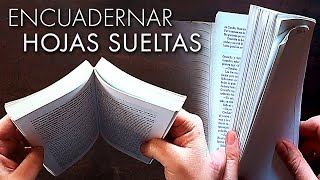 Cómo ENCUADERNAR HOJAS SUELTAS. Fácil y con buen acabado | bookbinding single sheets