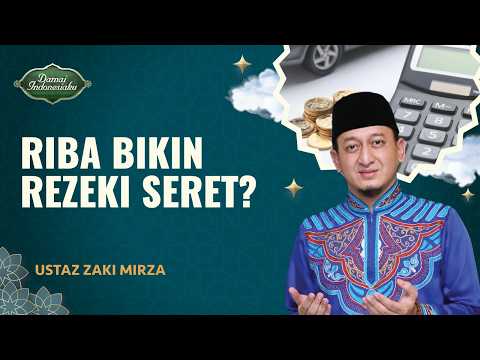 Jauhi Riba agar Rezeki Halal dan Barokah? | Ustaz zaki mirza - Damai Indonesiaku