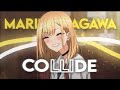 [Amv/Edit] Marin Kitagawa- Collide 
