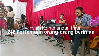 Download lagu Nyanyian Kemenangan Iman 248 Pertemuan Orang-Orang Beriman | IBADAH RAYA | TERBARU | 2021 mp3