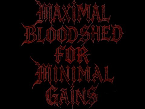 MUSIC FOR CULTS - MAXIMAL BLOODSHED FOR MINIMAL GAIN
