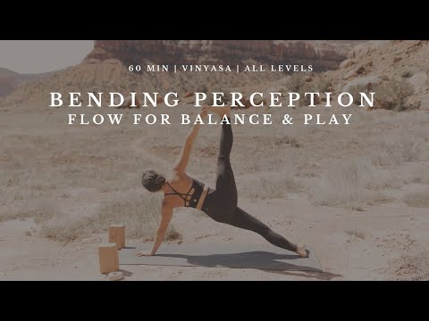 60 Minute Vinyasa Yoga | Bending Perception - Hips, Standing Balance & Play