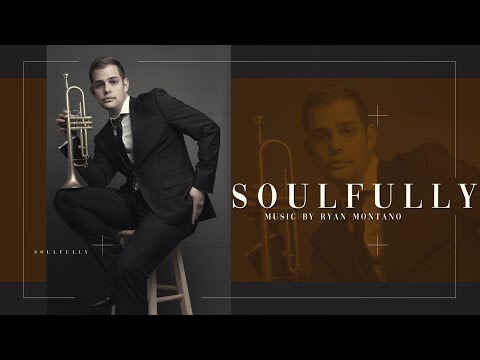Ryan Montano - Soulfully (Official Music Video)