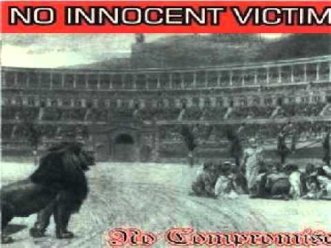 No Innocent Victim - No Compromise